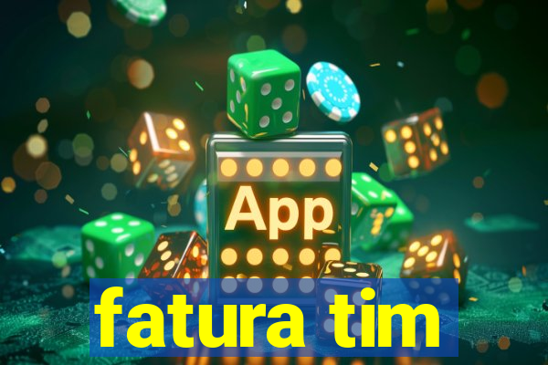 fatura tim